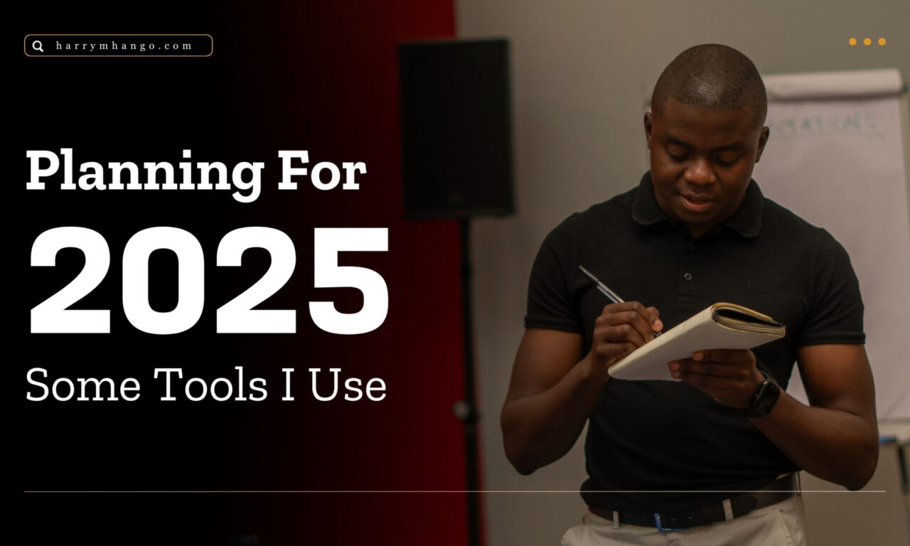 PLANNING FOR 2025: Some Tools I Use